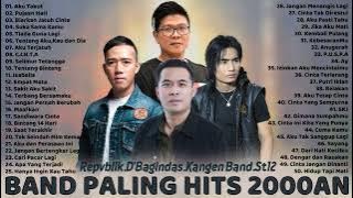 50 Lagu Terbaik Dari Repvblik, Kangen Band, ST12, D'Bagindas - Lagu Tahun 2000an Paling Hits