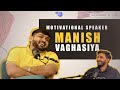Manish vaghasiya  motivation exams depression life journey anchoring  twp e12