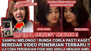 BEREDAR VIDEO PERUBAHAN FISIK NIKE MENJADI AMEL BIKIN MELONGO JANGAN SAMPAI BUNDA CORLA TAHU !!