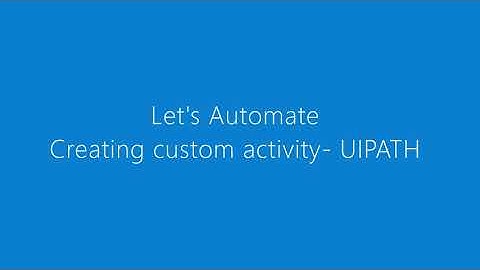 UIPath Custom activity using Visual Studio 2019