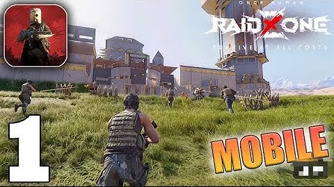 Once Human RaidZone Gameplay Walkthrough Part 1 (iOS, Android)