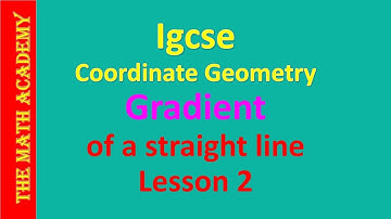 Igcse Coordinate Geometry-lesson 2/Gradient of a Straight Line /#coordinategeometry #igcsemaths#