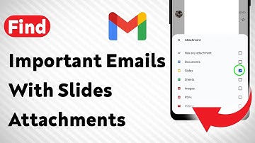 How To Find Important Emails With Slides Attachments On Gmail (Updated)