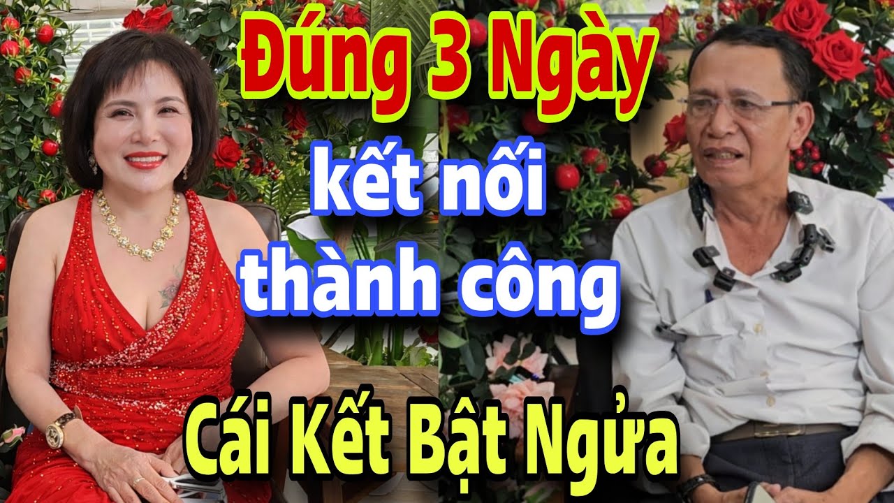 ĐÚNG 3 NGÀY KẾT NỐI THÀNH CÔNG cái kết bật ngửa cho thanh niên trẻ 