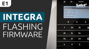 SATEL e-Academy 1: Flashing the INTEGRA Control Panels Firmware