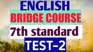 Test 2 Bridge Course 7th  ENGLISH सेतु अभ्यासक्रम #7thenglish #test2 @SRK21