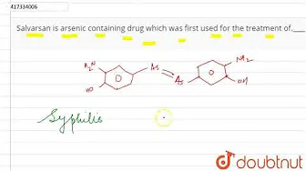 Salvarsan is arsenic containing drug which was first used for the treatment of.________. | CLASS... thumbnail