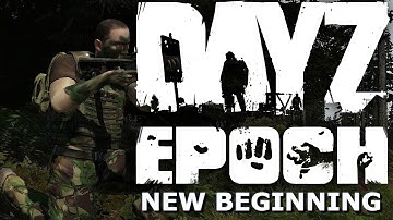 NEW BEGINNING - Arma 2: DayZ Epoch Mod - Ep.1