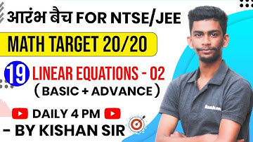 Day-19  Linear Equation -2 | 4:00 Pm NTSE/JEE Maths | Basic Concept  | NTSE Maths