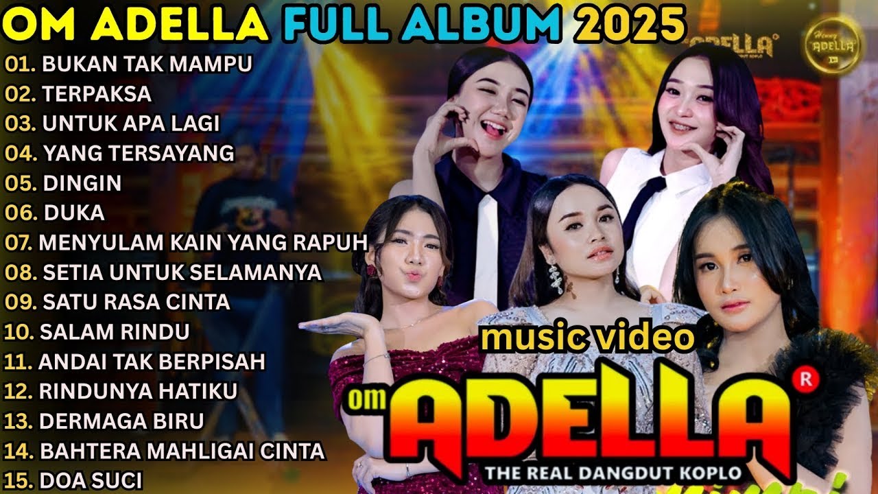 OM ADELLA FULL ALBUM DANGDUT KOPLO TERPOPULER 2025 || BUKAN TAK MAMPU - TERPAKSA - UNTUK APA LAGI