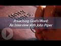 Preaching God's Word: An Interview with John Piper