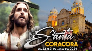 SEMANA SANTA EN CORACORA 2024 - VIVE TU FE DESDE EL 22 AL 31 DE MARZO 2024 TE ESPERAMOS....