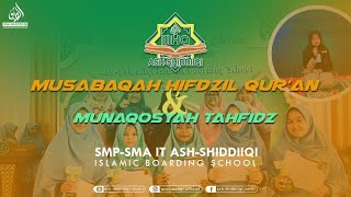 Musabaqah Hifzil Qur'an dan Munaqosyah Tahfidz ASH-SHIDDIIQI 2022 (Putri)