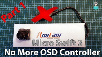 Runcam Micro Swift 3 - No More OSD Controller!
