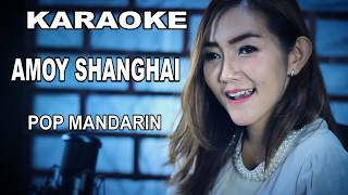 KARAOKE AMOY SHANGHAI - POP MANDARIN