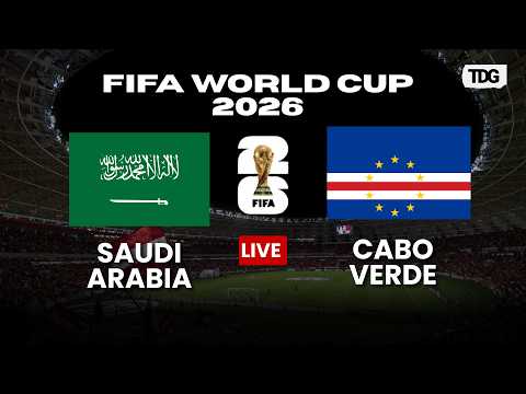 WATCH LIVE: Cabo Verde vs Saudi Arabia | FIFA World Cup 2026 Group J Clash