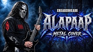 Download lagu ALAPAAP | METAL COVER | EREASERHEADS