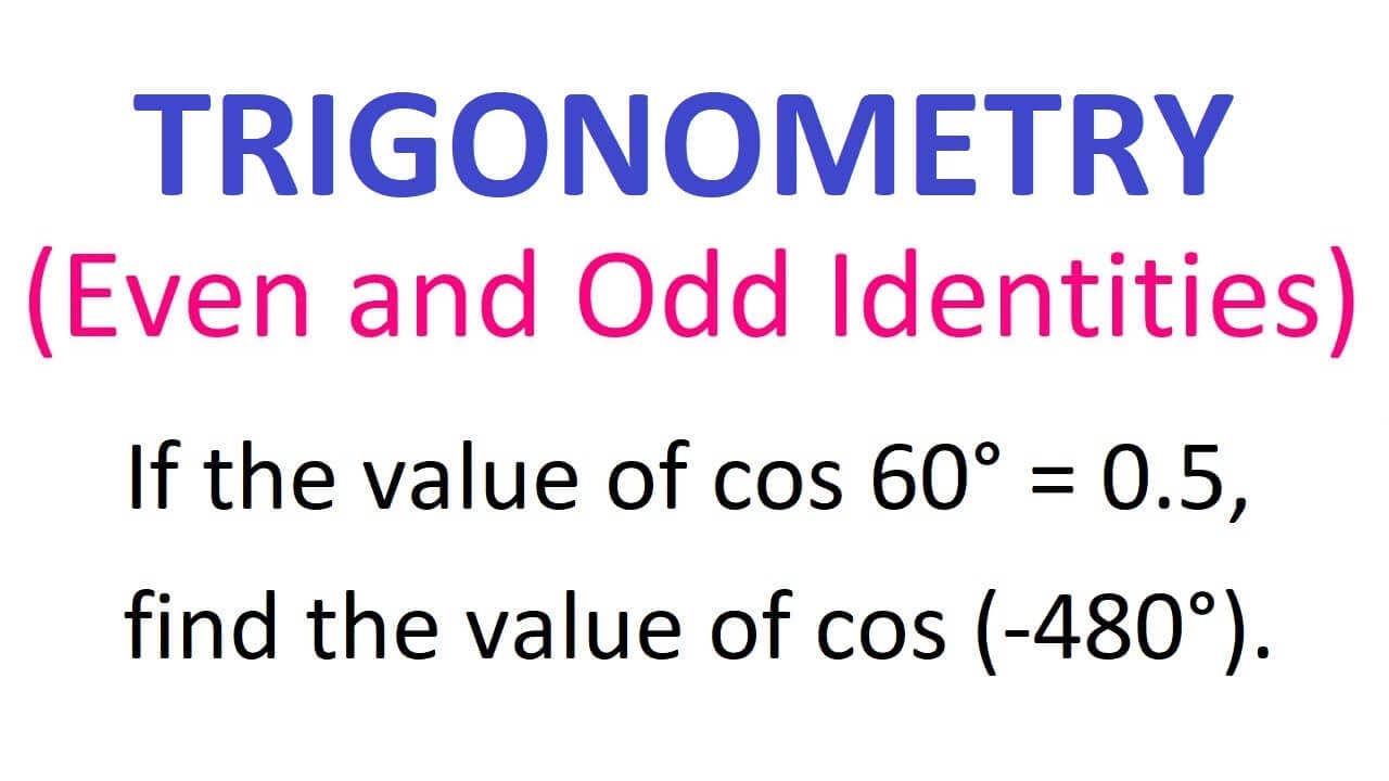 trigonometry-even-and-odd-identities-youtube