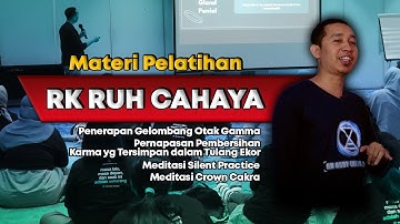 MATERI PELATIHAN RK RUH - Meditasi & Pernapasan untuk Pembersihan RUH sebagai Magnet Rejeki