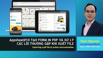 #Appsheet 10 #Xuất #pdf và xử lý các lỗi thường gặp khi xuất file