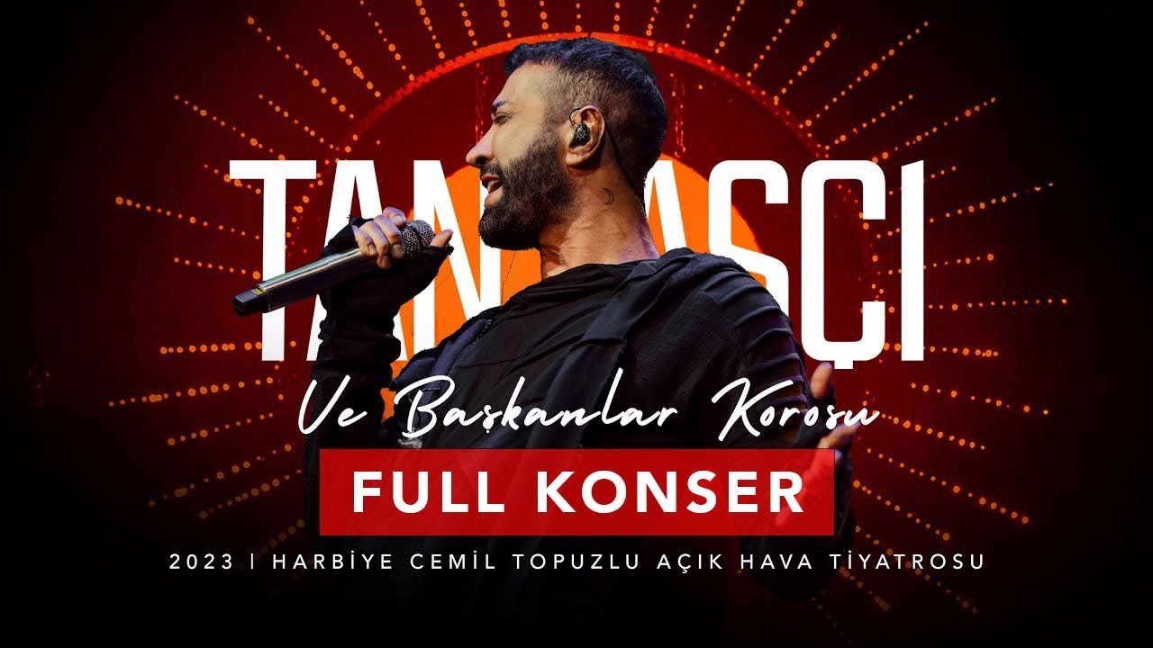 Tan Taşçı и Хор Президентов (Полный концерт)
