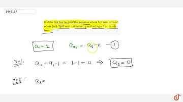 Find the first four terms of the sequence whose first term is 1 and    whose  ltmath gt  ltmro