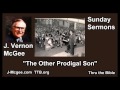 The Other Prodigal Son - J Vernon McGee - FULL Sunday Sermons