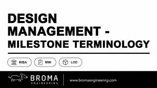 Design Management: Milestone Terminology (RIBA, LOD & Design Maturity Explained)