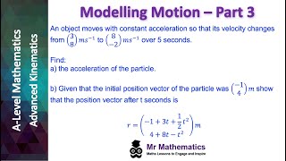Modelling Motion using Vectors Part 3 | Mr Mathematics