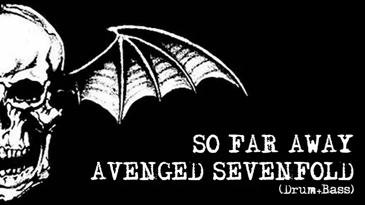 Avenged Sevenfold - So Far Away (Drum+Bass)
