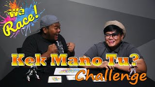 Wa Race Ep 3 - Kek Mano Tu Challenge