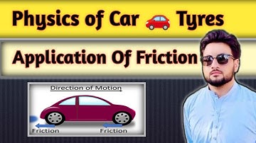 Physics of Car Tyres || Class 9 physics chapter 3 Dynamics || In pashto language.