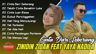 Download Lagu ZINIDIN ZIDAN Feat YAYA NADILA - CINTA DARI SEBERANG FULL ALBUM TERBAIK | LAGU POP MELAYU 2025 MP3