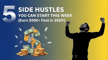 5 Side Hustles You Can Start This Week (Earn $500+ Fast in 2025!)