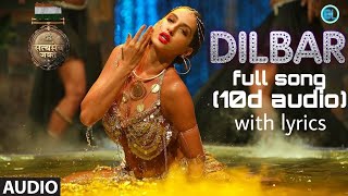 Dilbar full music video with lyrics (10d audio) Resimi
