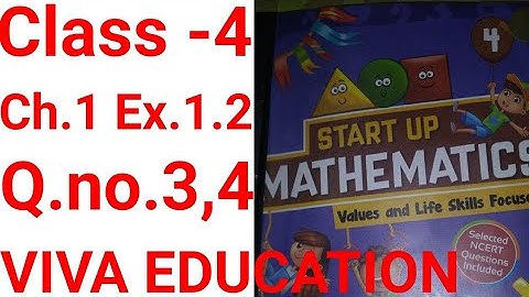 class -4 chapter- 1 exercise 1.2 question 3, 4 startup mathematics viva education
