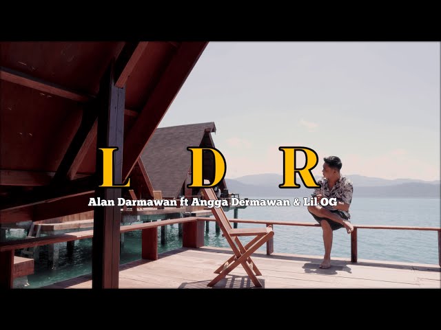 Alan Darmawan  - LDR ft Angga Dermawan  & Lil OG (OMV) class=