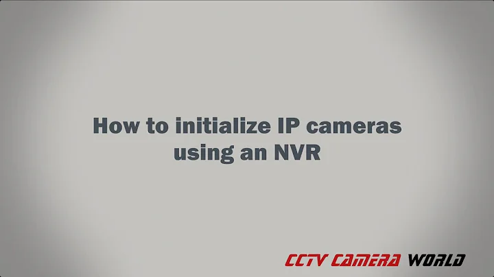 How to initialize an IP camera using an NVR