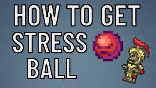 How To Easily Get Stress Ball / Terraria 1.4.5