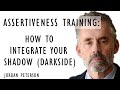 JORDAN PETERSON: ASSERTIVENESS TRAINING - HOW TO INTEGRATE YOUR SHADOW (DARKSIDE)