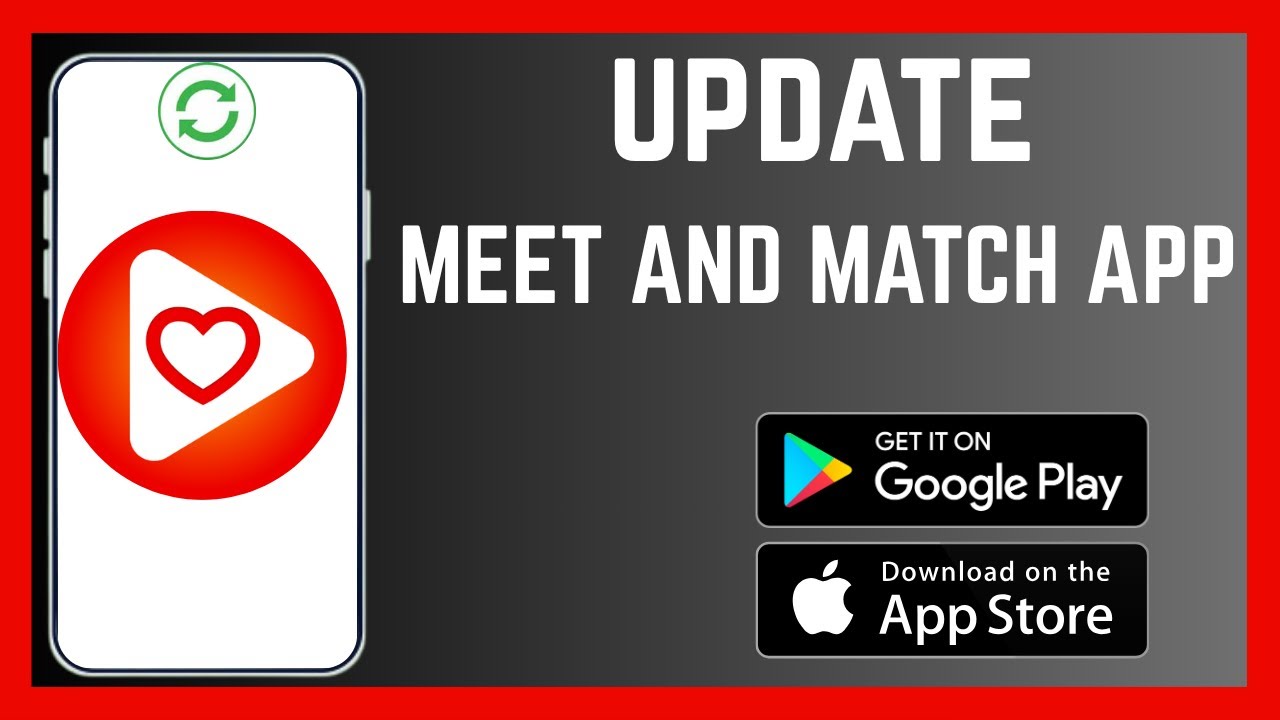 Как обновить приложение для знакомств Match And Meet