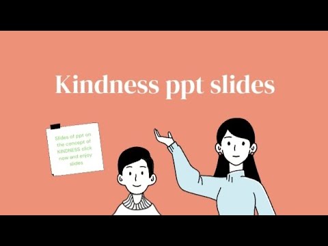 KINDNESS ppt slides || easy ppt slides for seminar|| ppt slides on ...