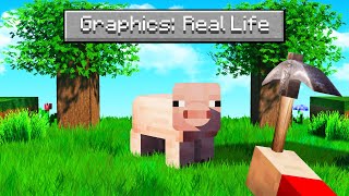 Playing Minecraft With REAL LIFE GRAPHICS