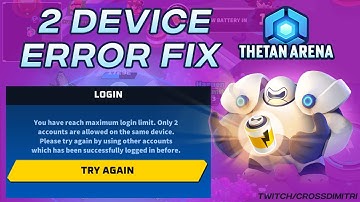 Thetan Arena - Fixing the 2 Device Error!