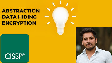 CISSP | ABSTRACTION | DATA HIDING | ENCRYPTION