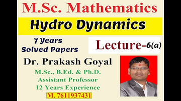 MSc Mathematics L 6a, 7 years Solved papers Hydro Dynamics,  by Dr  Prakash Goyal