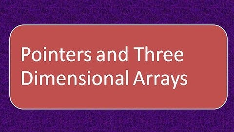 Programming Interview: Three dimensional Array and Pointers (Multidimensional Array and Pointers)
