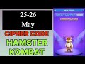 Hamster Kombat Daily Cipher | Hamster Kombat Daily Cipher May 25 | Hamster Kombat Cipher