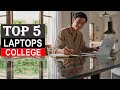 Top 5  Laptops For College of 2024 - Best  Laptops For College You Can Buy { Reviews }