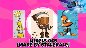 Mixels OCs [Made by: Stalekale]